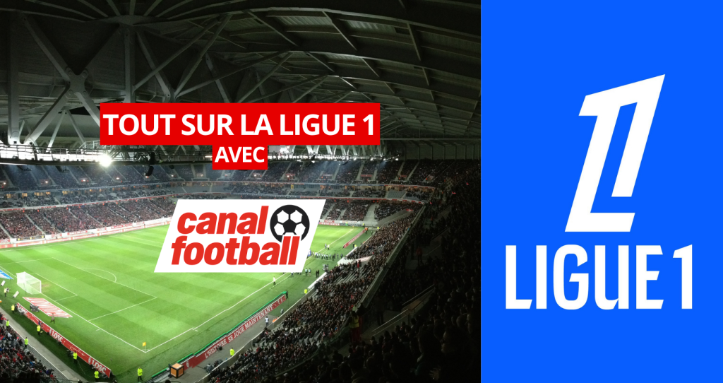 tout sur la ligue 1 avec canal football